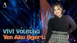 Vivi Voletha - Yen Aku Ngerti