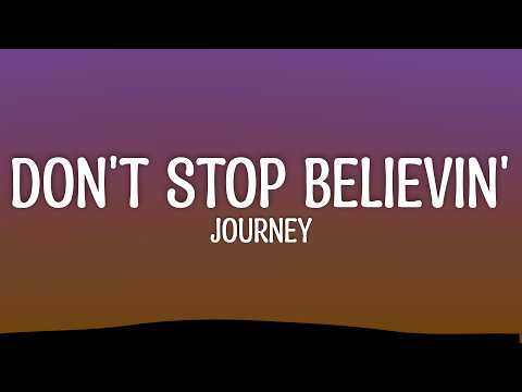 Journey - Don't Stop Believin' (Lyrics)