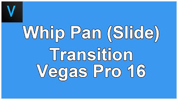 Whip Pan (Slide) Transition Vegas Pro 16