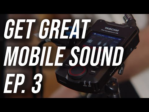 How to Get GREAT MOBILE SOUND with the TASCAM Portacapture X6 + Aaron Kellim: Episode 3