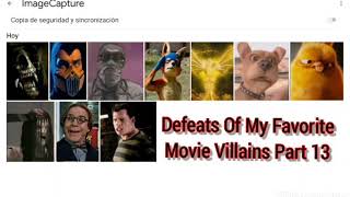 Defeats Of My Favorite Movie Villains Part 13