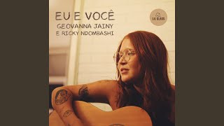 Video thumbnail of "Geovanna Jainy - Eu e Você"