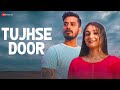 Tujhse Door - Official Music Video | Maadhav Raizada | Partha Das | Utsav Pathak