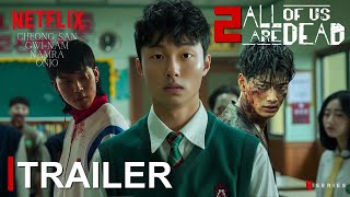 All Of Us Are Dead - Season 02 | TRAILER (2025) | NETFLIX (4K | all of us are dead 2 trailer concept