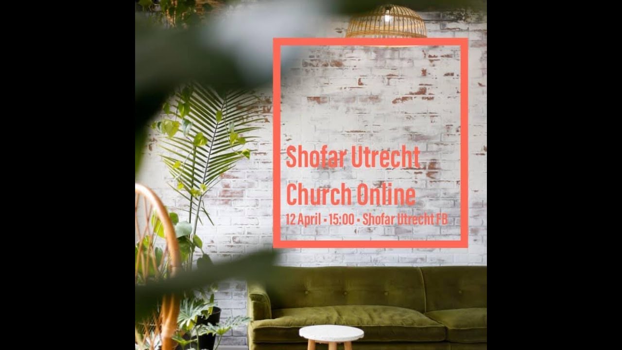 Shofar Utrecht Service_12 April 2020 YouTube