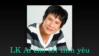LK Ai cho tôi tình yêu Tuấn Vũ