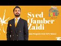 Syed qamber zaidi  anchorperson  mere loog