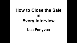 How to Close the Sale in Every Interview