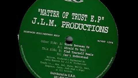 J.M.L Productions - Matter Of Trust E.P - Can’t Understand - Reinforced Records.RIVET1264 - 1994