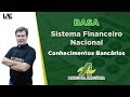 BASA - Sistema Financeiro Nacional - Conhecimentos Bancários