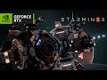 Starminer | NVIDIA DLSS 3 &amp; Ray Tracing Premiere