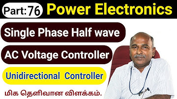 Single Phase Half Wave Ac Voltage Controller | Unidirectional Phase angle Controller| in tamil