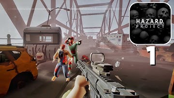 PROJECT H.A.Z.A.R.D ZOMBIE FPS Gameplay Part 1 (Android) | Act 1