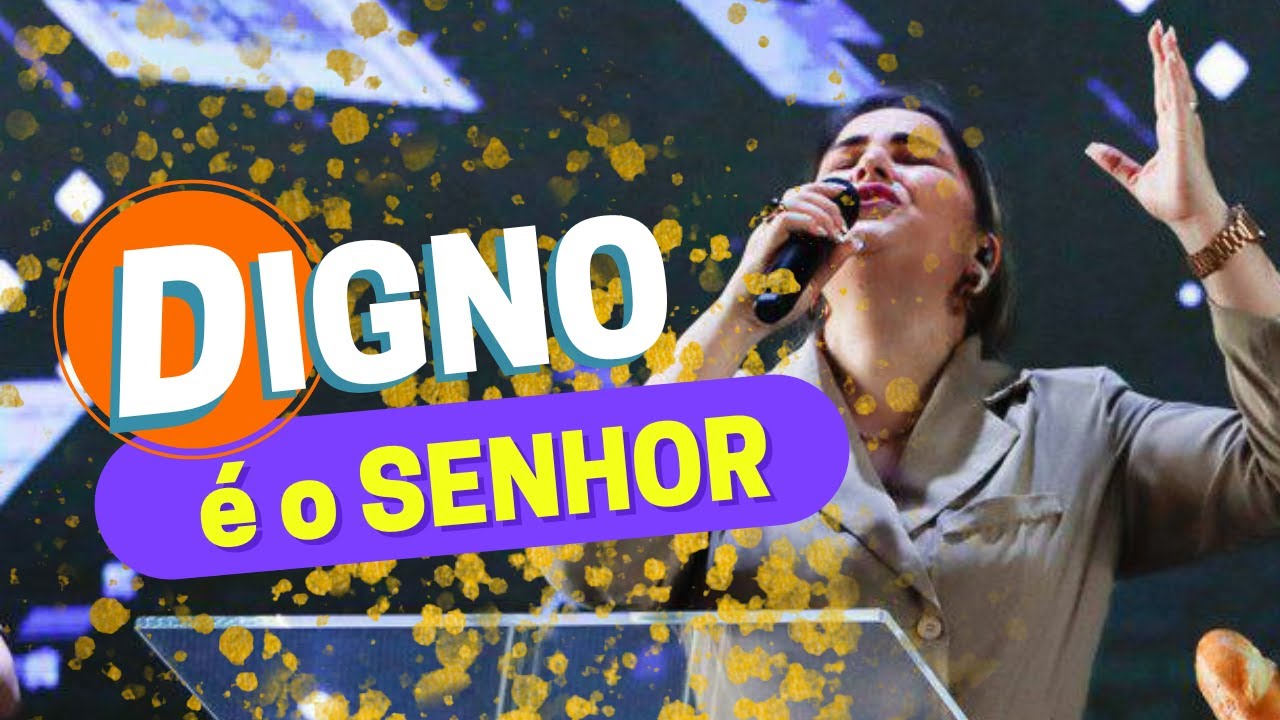 DIGNO É O SENHOR (Aline Barros) - YouTube