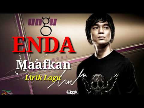 Enda ungu Maafkan Aku ( Lirik Lagu )