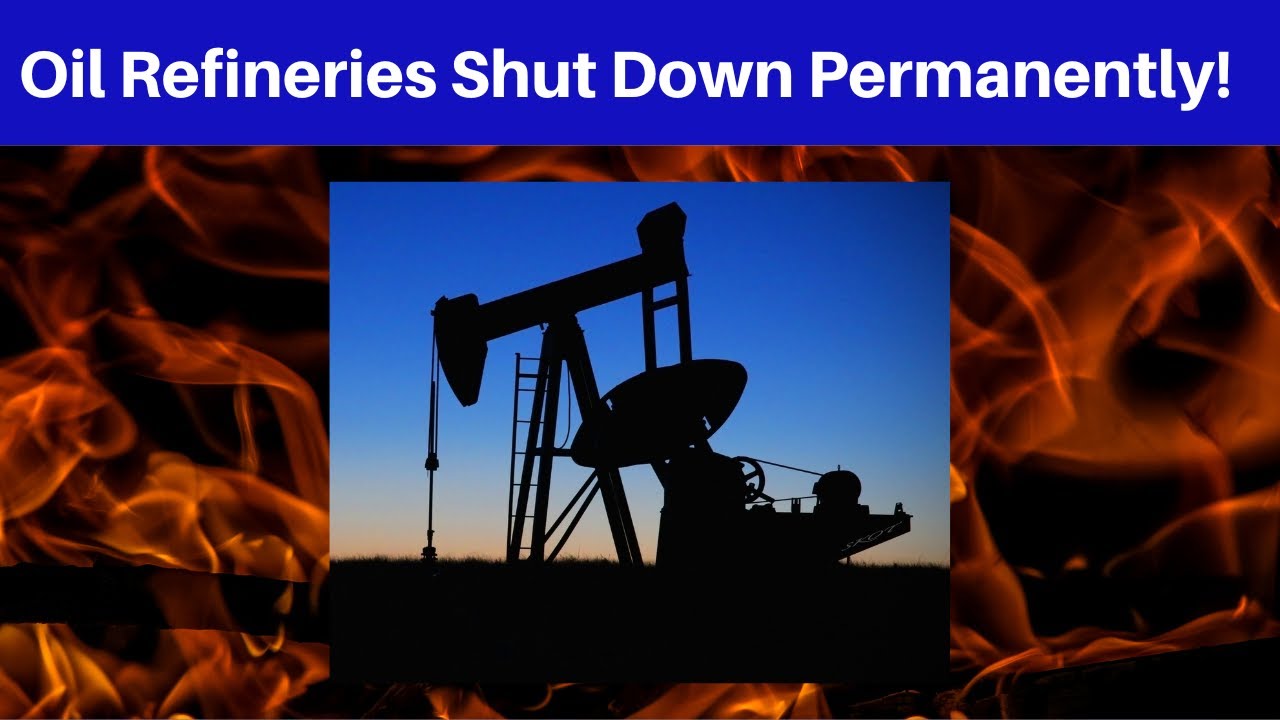 US Oil Refineries Close Permanently! YouTube