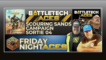 FRIDAY NIGHT BATTLETECH ACES with Paul & Jesse & Scott