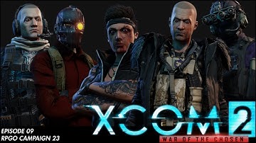 Xcom 2 (RPGO S23) Episode 9