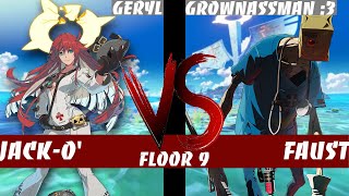 GGST ▰ Geryl (Jack-O) vs GrownAssMan :3 (Faust) Floor 9