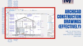 How to effectively produce ArchiCAD Construction Drawings (SECTION)