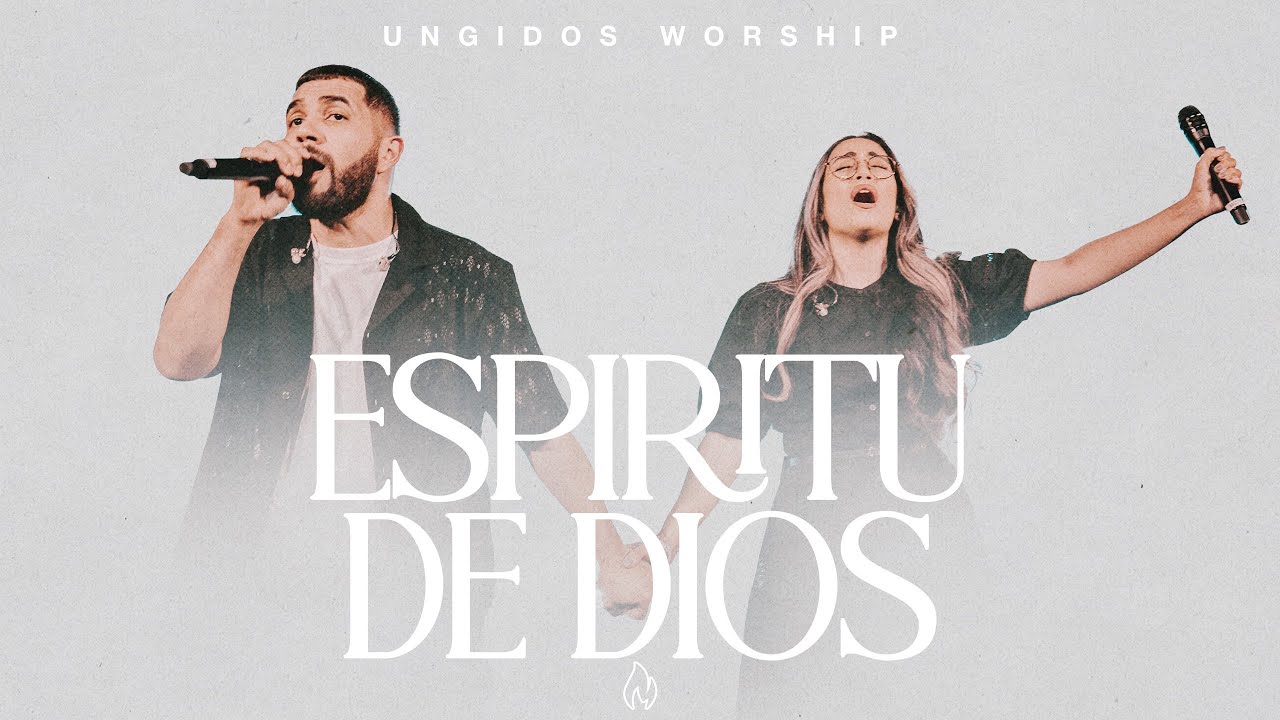 Ungidos Worship - Espíritu de Dios Llena mi Vida (Video Oficial) Ungidos Worship - Espíritu de Dios Llena mi Vida (Video Oficial)