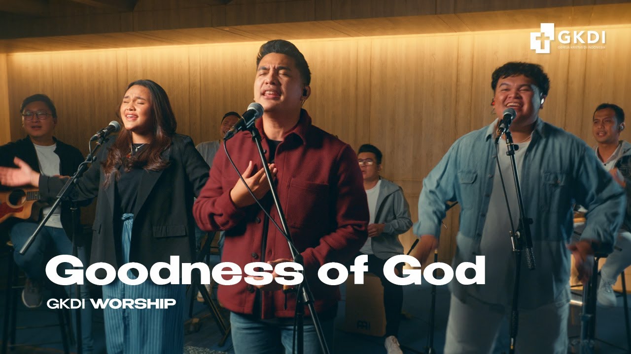 Goodness of God (Cover) | GKDI Worship Goodness of God (Cover) | GKDI Worship