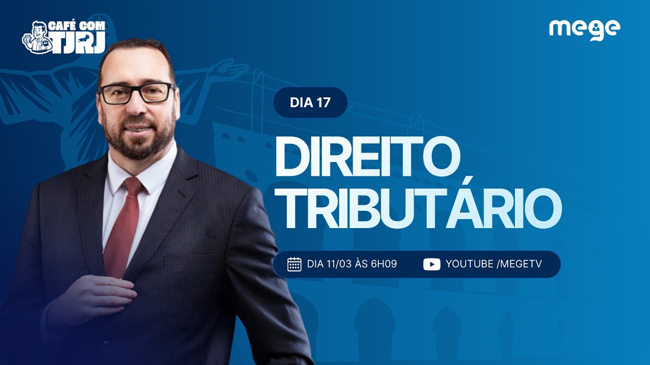 Café com TJRJ (Dia 17 - Direito Tributário | Prof. Rogério Cunha)