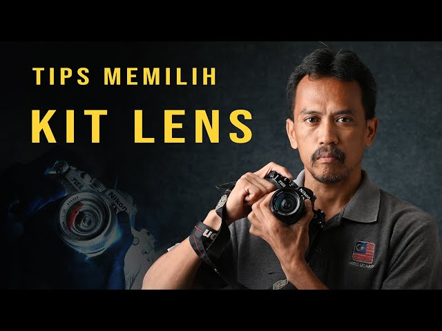 Asas Fotografi | Pemilihan Kit Lens Yang Sesuai Untuk Photographer class=