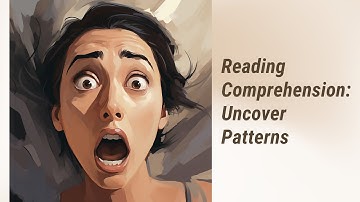 Organizing Your Thoughts: Uncover the Patterns in English Reading Comprehension