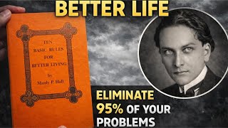 Ten Rules for a Better Life  by Manly P  Hall