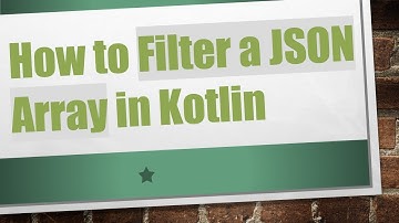 How to Filter a JSON Array in Kotlin