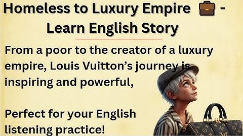 How a Homeless Boy Created Louis Vuitton | Learn English Through Story Level 3 🔥| Graded Reader ✅