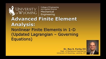2-8a: Nonlinear Finite Elements in 1-D (Updated Lagrangian - Governing Equations)