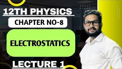 12th Physics | Chapter 8 | Electrostatics | Lecture 1 | Maharashtra Board | JR Tutorials |