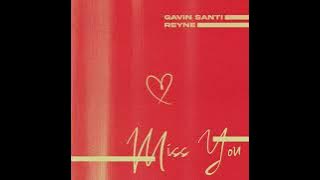 Download lagu Gavin Santi, REYNE - Miss You