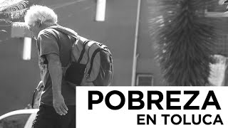 Toluca, el municipio de la pobreza extrema