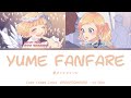 Yume Fanfare『夢ファンファーレ』- HoneyWorks feat. Mona &amp; Sena | Color Coded Lyrics SPAN/ROM/ENG