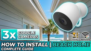 How to Install Three Google Outdoor Cameras | Beach Home Experience screenshot 1