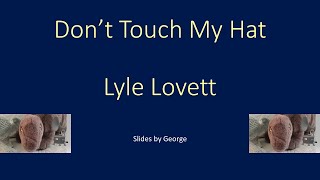 Lyle Lovett   Don&#39;t Touch My Hat  karaoke