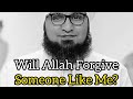 Habib ali aljifri  will allah forgive someone like me