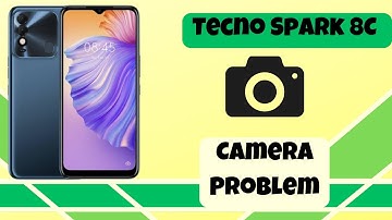 Tecno Spark 8C Camera Problem || How to solve camera issues || Camera not working issues