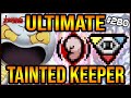 ULTIMATE TAINTED KEEPER RUN - The Binding Of Isaac: Repentance #280