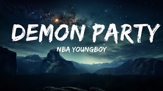 NBA YoungBoy - Demon Party (Lyrics)  |  30 Mins. Top Vibe music