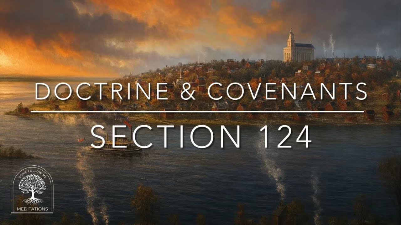 Building A Holy Heart | (D&C 124) A Sleep Meditation | Come Follow Me LDS