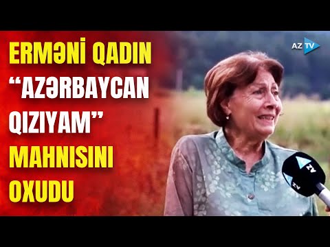 Erməni qadın Azərbaycan dilində mahnı oxudu: “Mən bu elin qızıyam”