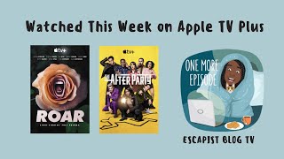 WATCHED THIS WEEK ON APPLE TV PLUS - May 1-7, 2022 | Escapist Blog Books