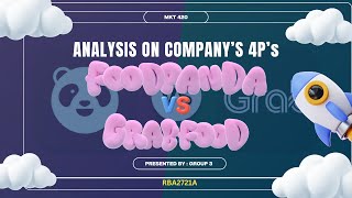 MKT420 ASSIGNMENT VIDEOG3 ( ANALYSIS ON COMPANY'S 4P's: GRABFOOD vs FOODPANDA )