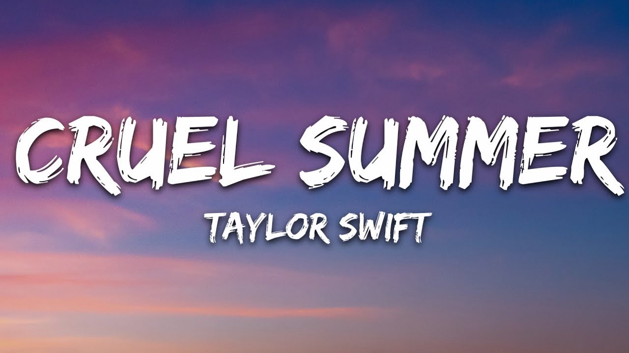 Taylor Swift - Cruel Summer (Lyrics) Best Song / Lyric NEW 2023