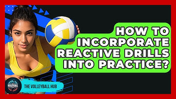 How To Incorporate Reactive Drills Into Practice? - The Volleyball Hub