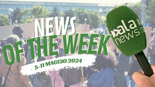 News of the week - 05-11 maggio 2024